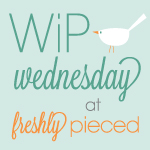 WiP Wednesday/March Goals: March 6, 2013